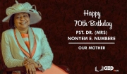 Happy 70th Birthday to our Matriach: Pastor Nonyem E. Numbere